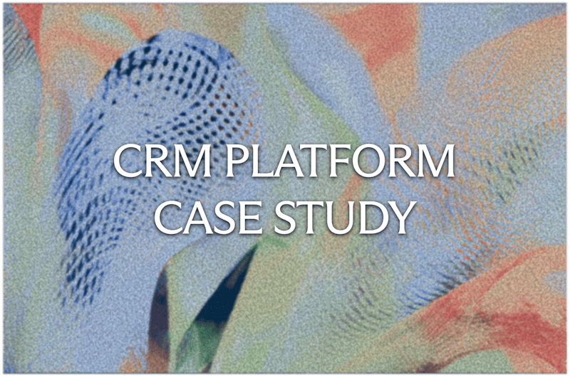 CRM Platform Case Study